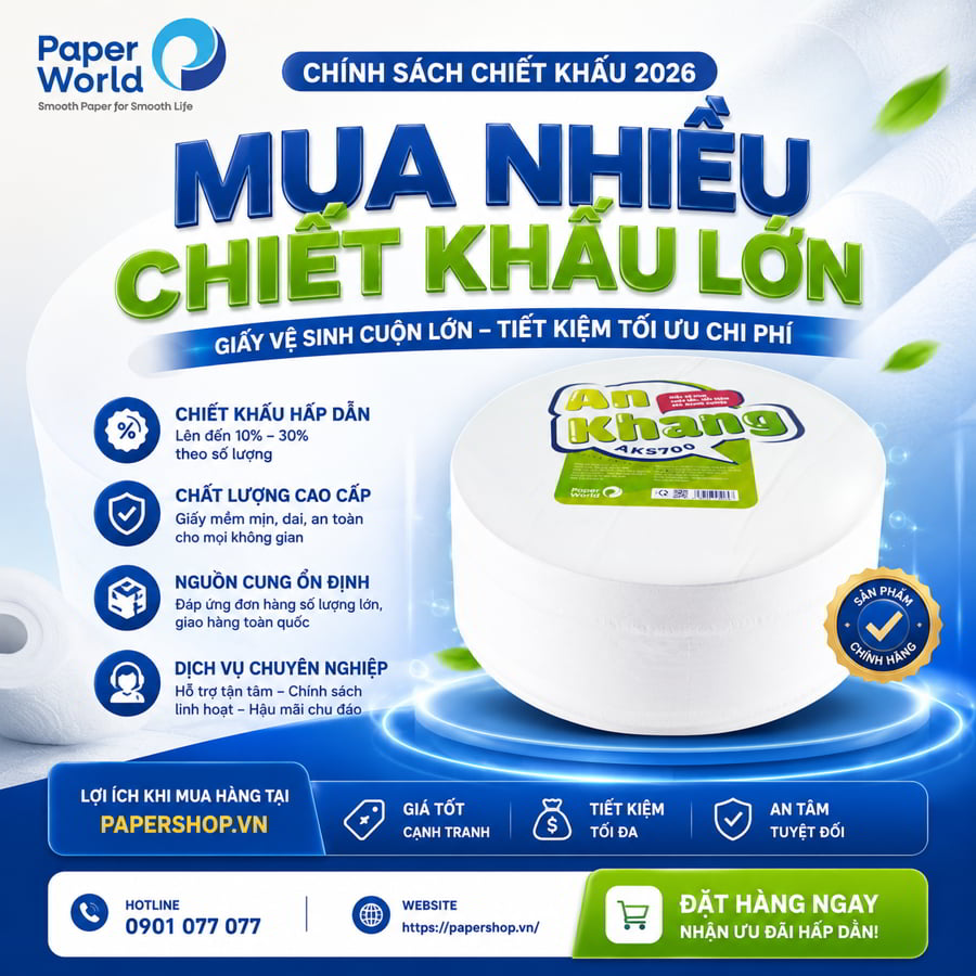 Chính sách chiết khấu khi mua giấy vệ sinh cuộn lớn số lượng nhiều