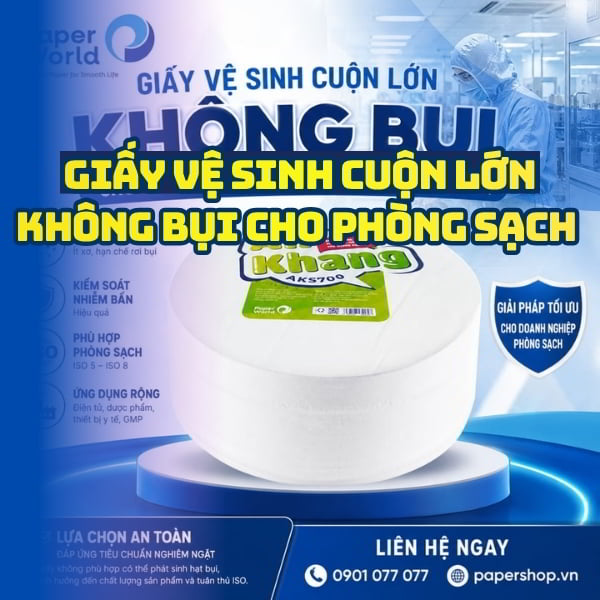 Cung cấp giấy vệ sinh cuộn lớn không bụi cho môi trường phòng sạch (cleanroom) giá tốt