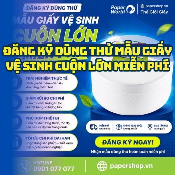 Đăng ký dùng thử mẫu giấy vệ sinh cuộn lớn miễn phí tại Papershop