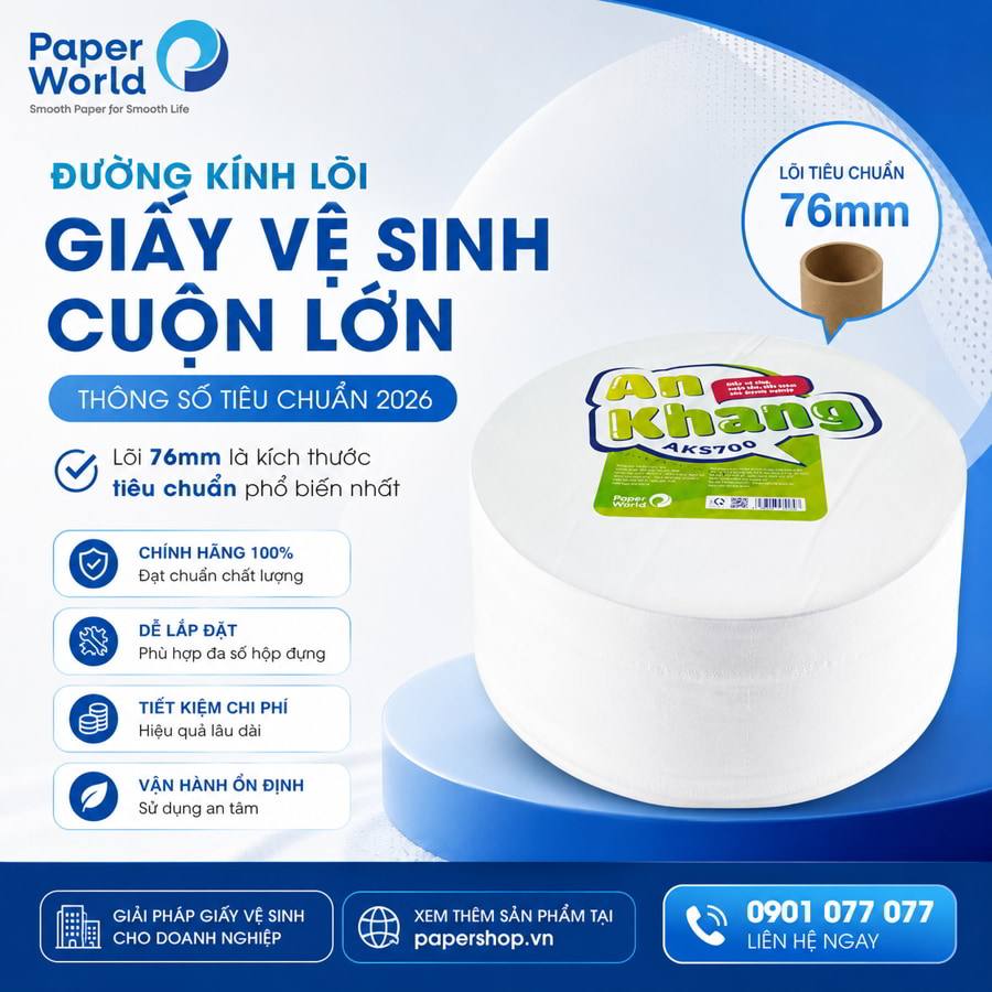 Đường kính lõi giấy vệ sinh cuộn lớn là bao nhiêu?