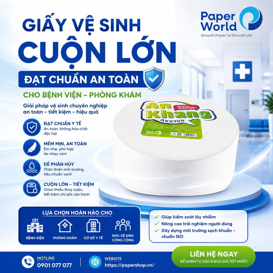 Giấy vệ sinh cuộn lớn đạt chuẩn an toàn cho bệnh viện phòng khám
