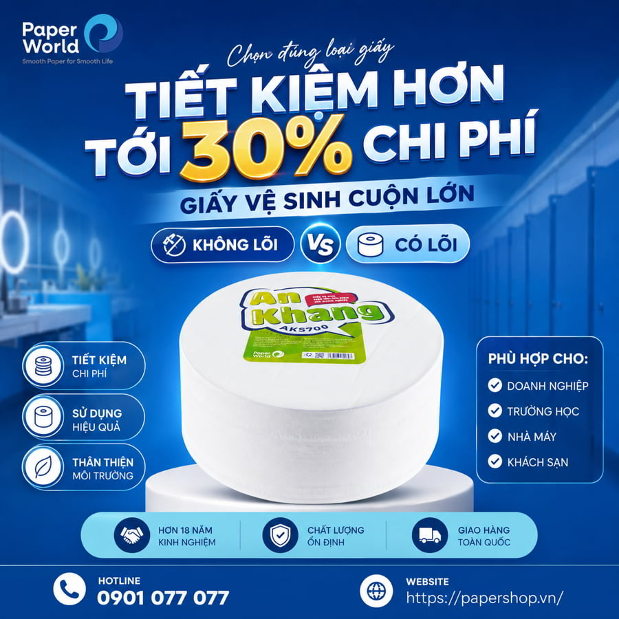 Giấy vệ sinh cuộn lớn không lõi và có lõi loại nào tiết kiệm hơn?