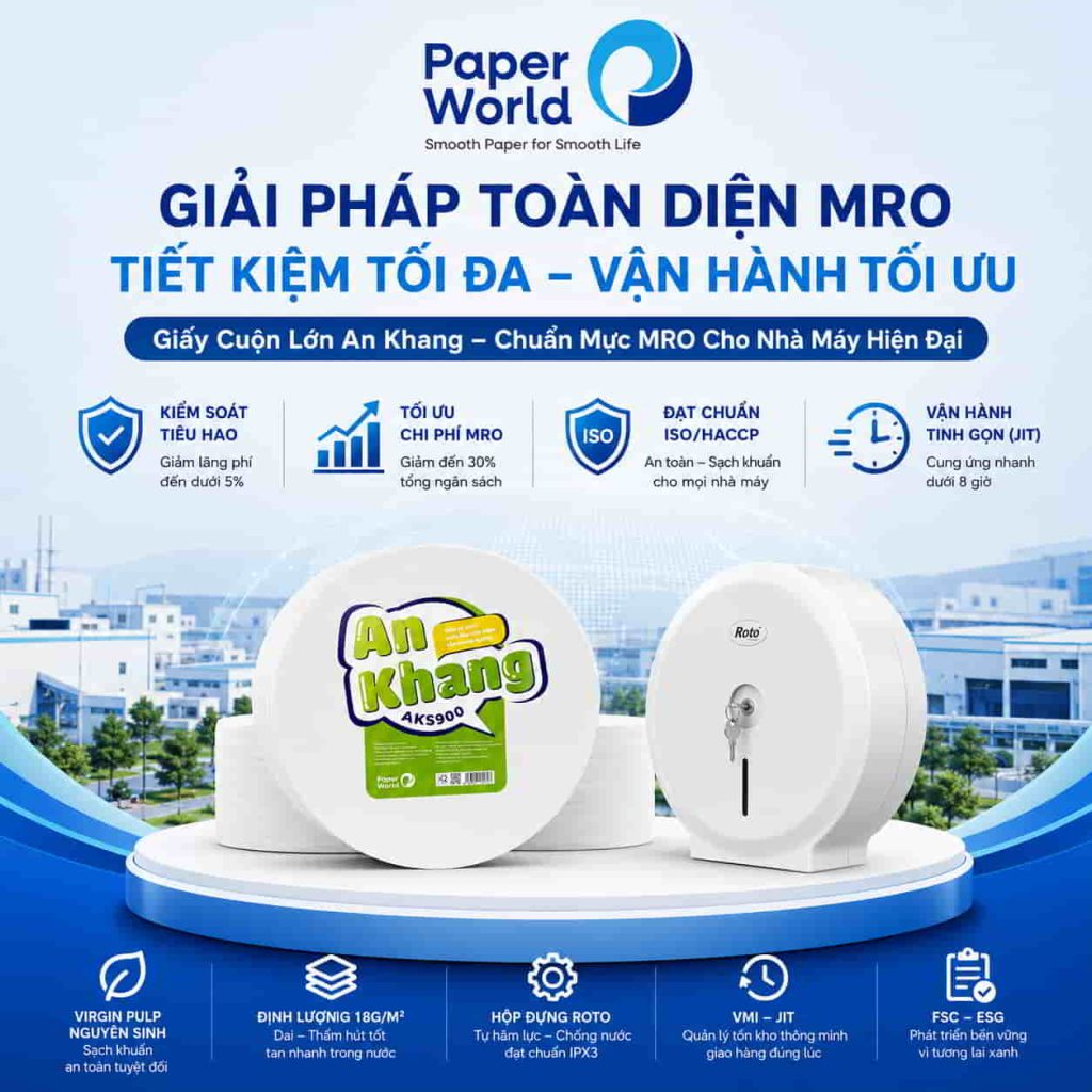 Giấy cuộn lớn An Khang AKS900 kết hợp hộp đựng giấy Roto giúp doanh nghiệp tối ưu chi phí MRO, triển khai VMI, JIT và đáp ứng tiêu chuẩn ISO, HACCP, FSC, ESG.