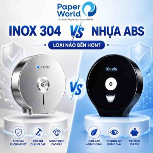 So sánh hộp đựng giấy vệ sinh Inox 304 và nhựa ABS Roto của Paper World, loại nào bền hơn cho nhà vệ sinh công cộng.